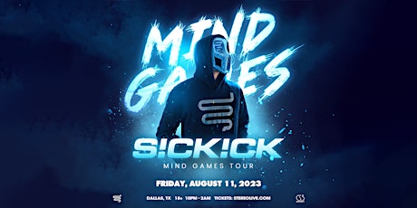 S!CK!CK "Mind Games Tour" - Stereo Live Dallas