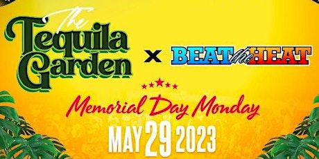 TEQUILA GARDEN + Beat The Heat | Memorial Monday POOL PARTY
