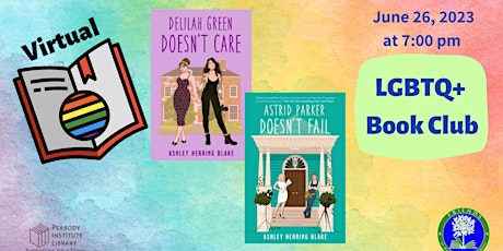 Virtual: LGBTQ+ Book Club: "Delilah Green/Astrid Parker Series"*For 15-100