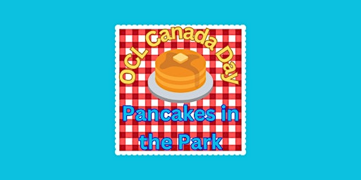 OCL Canada Day Pancakes in the Park primary image