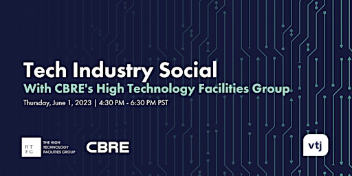 Tech Industry Social by VTJ x CBRE's HTFG