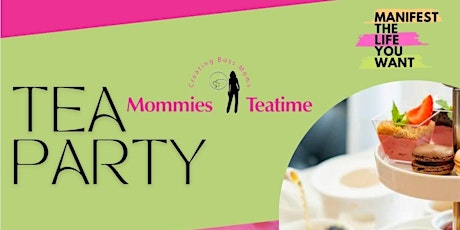 Mommies Teatime Tea Party