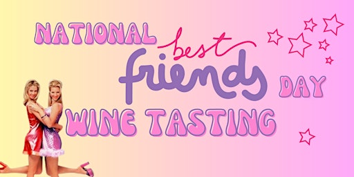 Best Friends Day Wine Tasting primary image