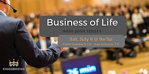 Imagem principal de Business of Life Event with Josh Tolley - San Antonio, TX
