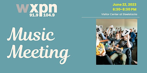 WXPN Music Meeting at SteelStacks primary image