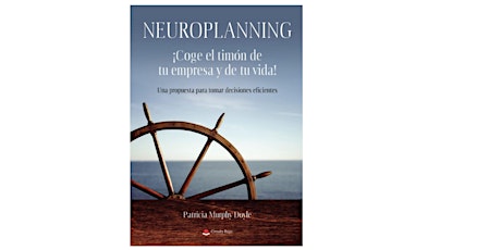 Presentación libro Neuroplanning ¡Coge el timón de tu empresa y de tu vida!