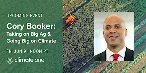 Cory Booker: Taking on Big Ag & Going Big on Climate primary image