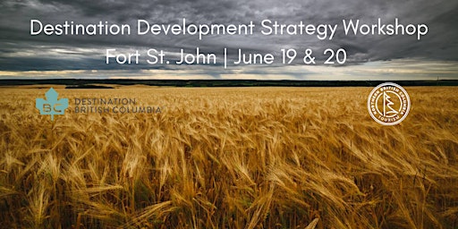 Fort St. John - Destination Development Strategy Workshop - Full Day