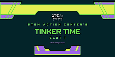 Tinker Time: June 16, SLOT 1