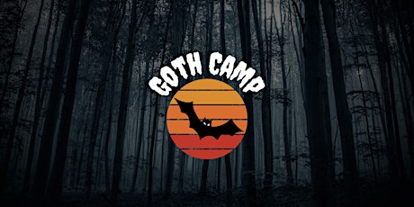 Goth Camp | Weekend Two