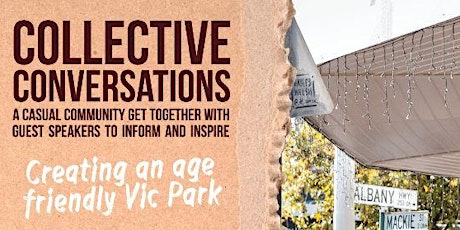 Collective Conversations Age-Friendly Vic Park primary image