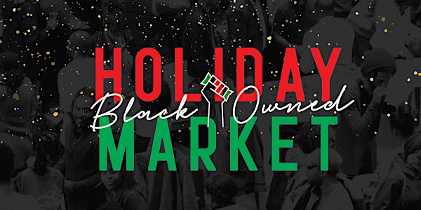 Black Owned Holiday Market