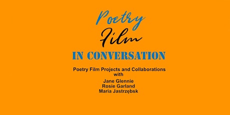 In Conversation: Collaboration in Poetry Film - Tickets £0-6.13