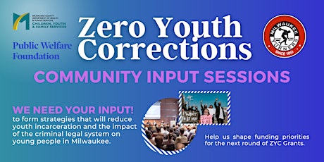 Zero Youth Corrections Community Input Session @WI Black Historical Society