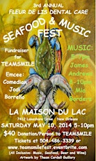 3rd Annual Fleur de Lis Dental Care Seafood&Music Fest/Fundraiser TEAMSMILE primary image