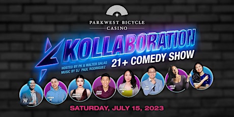 Kollaboration 21+ Comedy Show at Parkwest Bicycle Casino