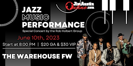 Live Jazz Performance Feat. The Rob Holbert Group - 6/10/23 @8PM