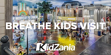 Breathe Kids Visit KidZania primary image