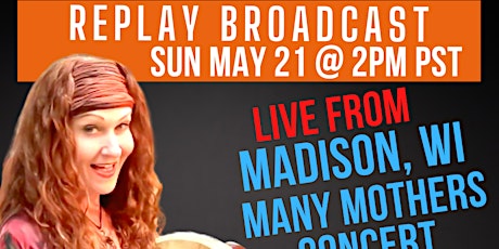 Image principale de Replay Broadcast of Many Mother's Concert Live From  Unity of Madison, WI