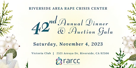 The Riverside Area Rape Crisis Center's 42nd Annual Dinner and Auction Gala
