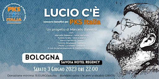 Immagine principale di Lucio c'è - Concerto benefico per PKS Italia 