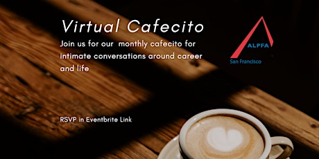 SF ALPFA Monthly Virtual Cafecito - May Edition primary image
