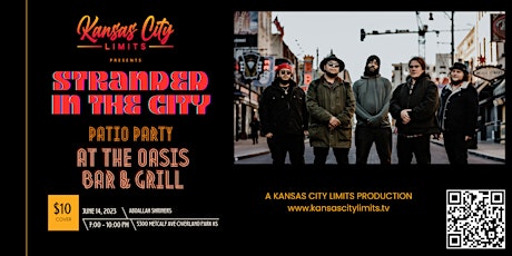 Kansas City Limits Presents Stranded In The City