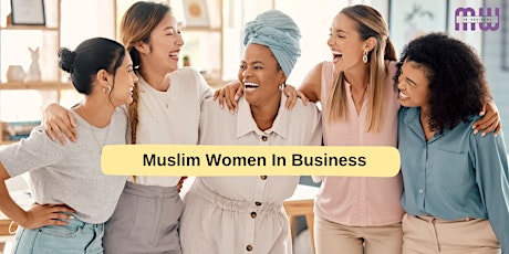 Muslim Women In Business: Empowering Women Entrepreneurs