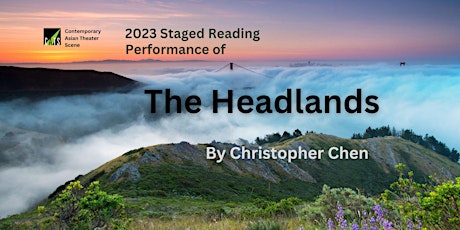 Staged Reading of "The Headlands" by Christopher Chen
