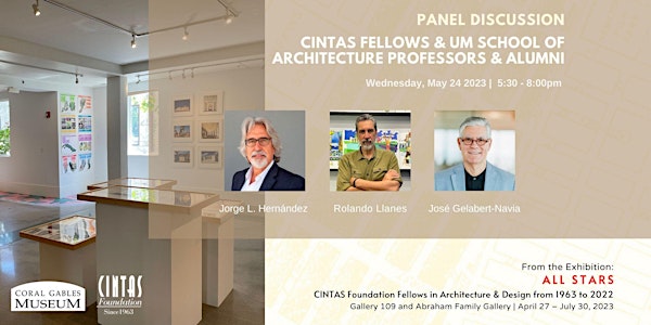 Panel: CINTAS Fellows & UM School of Architecture Professors & Alumni
