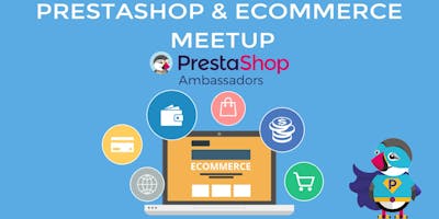 Prestashop & Ecommerce Meetup - 3° Appuntamento Prestashop & Ecommerce Meetup - 3° Appuntamento
