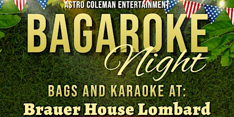 Bagaroke Night: Bags and Karaoke at Brauer House Lombard