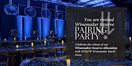 Winemaker's Reserve - Pairing Party