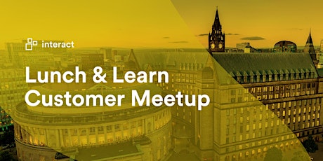 Interact Customer Meetup Manchester primary image