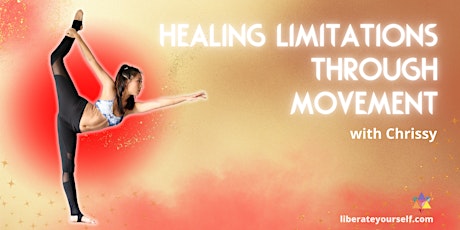 Healing Limitations Through Movement with Chrissy