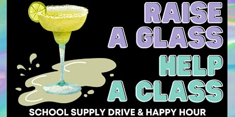 RAISE A GLASS & HELP A CLASS
