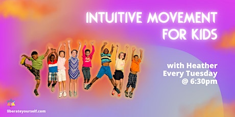 Intuitive Movement for Kids with Heather