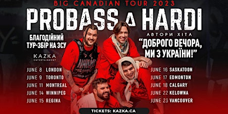 PROBASS & HARDI |KELOWNA| BIG CANADIAN TOUR 2023