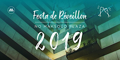 Imagem principal do evento Réveillon 2018/2019 - Maksoud Plaza