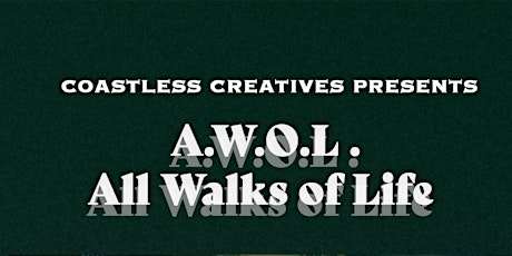 AWOL: All Walks of Life - Hip Hop / R&B / Indie Rock - underground show