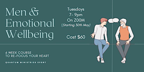 Men and Emotional Wellbeing – 6-week course to re-focus your heart! primary image