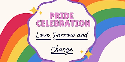 Pride! Celebration, Love, Sorrow and Change (HYBRID) primary image