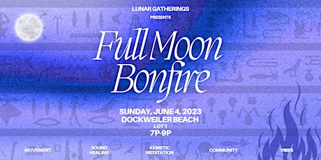 Lunar Gatherings - Full Moon Bonfire