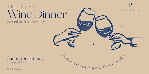 Wine Dinner at Pelicans // First Creek Wines primary image
