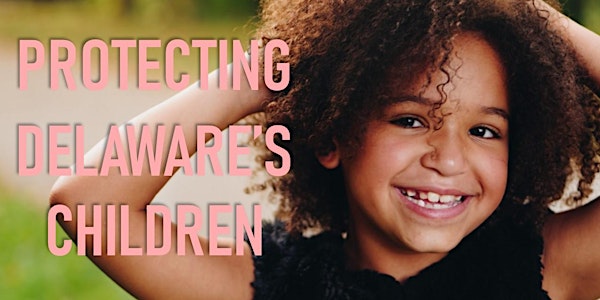 2019 Protecting Delaware's Children Conference
