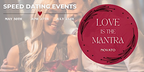 Love is  the Mantra - Speed Dating in Novato