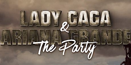 Lady Gaga & Ariana Grande - The Party +18