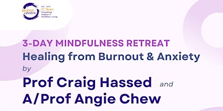 3-Day Mindfulness Retreat-Prof Craig Hassed & A/Prof Angie Chew-OS20230624M