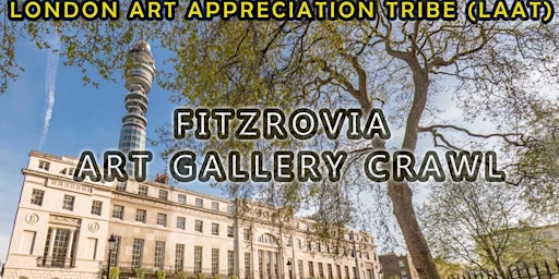 Imagem principal do evento Fitzrovia Art Gallery Crawl & Social (FREE)