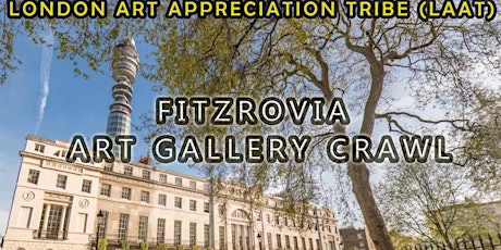 Fitzrovia Art Gallery Crawl & Social (FREE)